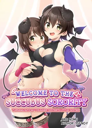 [TSF no F (NOMU)] Welcome to the Succubus Sorority Turning into my Younger Sisters Little Sister [English] [Decensored]